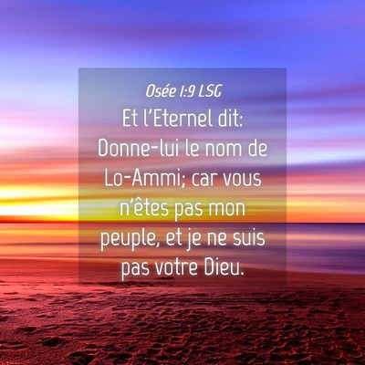 Picture 04 - Osée 1:9 LSG - Et l'Eternel dit: Donne-lui le nom de Lo-Ammi; - Bible Verse Picture