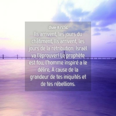 Picture 04 - Osée 9:7 LSG - Ils arrivent, les jours du châtiment, Ils - Bible Verse Picture