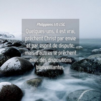Picture 04 - Philippiens 1:15 LSG - Quelques-uns, il est vrai, prêchent Christ par - Bible Verse Picture