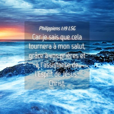 Picture 04 - Philippiens 1:19 LSG - Car je sais que cela tournera à mon salut, - Bible Verse Picture
