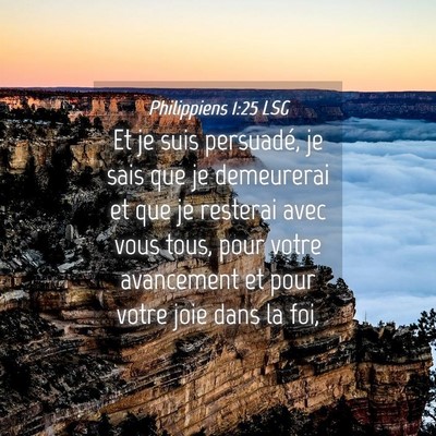 Picture 04 - Philippiens 1:25 LSG - Et je suis persuadé, je sais que je demeurerai - Bible Verse Picture