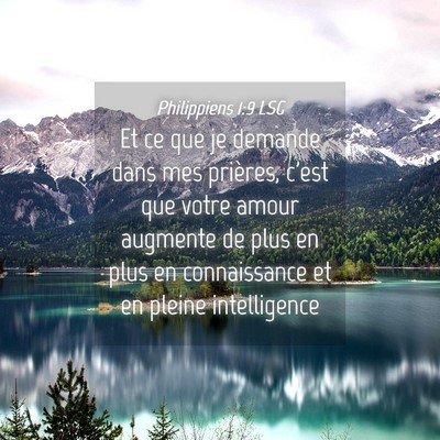 Picture 04 - Philippiens 1:9 LSG - Et ce que je demande dans mes prières, c'est que - Bible Verse Picture