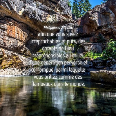 Picture 04 - Philippiens 2:15 LSG - afin que vous soyez irréprochables et purs, des - Bible Verse Picture