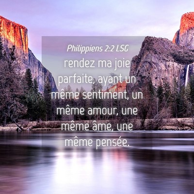 Picture 04 - Philippiens 2:2 LSG - rendez ma joie parfaite, ayant un même - Bible Verse Picture