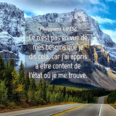 Picture 04 - Philippiens 4:11 LSG - Ce n'est pas en vue de mes besoins que je dis - Bible Verse Picture