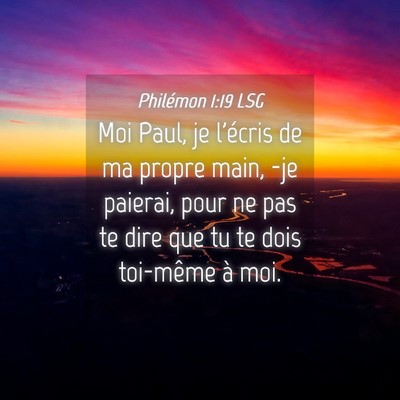 Picture 04 - Philémon 1:19 LSG - Moi Paul, je l'écris de ma propre main, -je - Bible Verse Picture