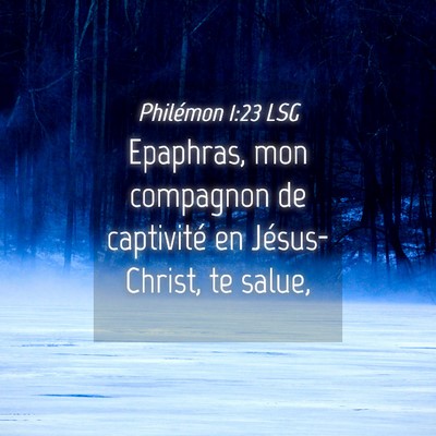 Picture 04 - Philémon 1:23 LSG - Epaphras, mon compagnon de captivité en - Bible Verse Picture
