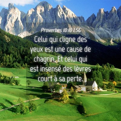 Picture 04 - Proverbes 10:10 LSG - Celui qui cligne des yeux est une cause de - Bible Verse Picture