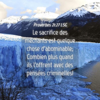 Picture 04 - Proverbes 21:27 LSG - Le sacrifice des méchants est quelque chose - Bible Verse Picture