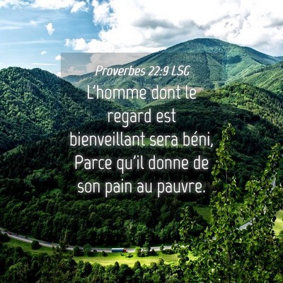 Picture 04 - Proverbes 22:9 LSG - L'homme dont le regard est bienveillant sera - Bible Verse Picture