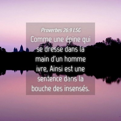 Picture 04 - Proverbes 26:9 LSG - Comme une épine qui se dresse dans la main d'un - Bible Verse Picture