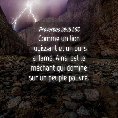 Picture 04 - Proverbes 28:15 LSG - Comme un lion rugissant et un ours affamé, Ainsi - Bible Verse Picture
