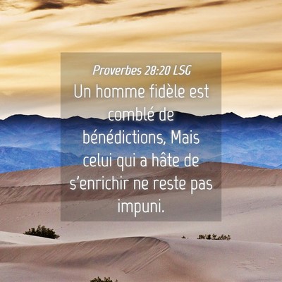 Picture 04 - Proverbes 28:20 LSG - Un homme fidèle est comblé de bénédictions, - Bible Verse Picture