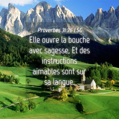 Picture 04 - Proverbes 31:26 LSG - Elle ouvre la bouche avec sagesse, Et des - Bible Verse Picture