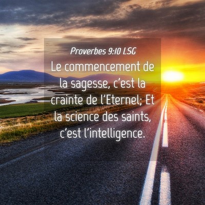 Picture 04 - Proverbes 9:10 LSG - Le commencement de la sagesse, c'est la crainte - Bible Verse Picture