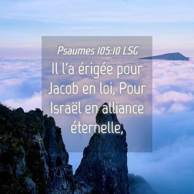 Picture 04 - Psaumes 105:10 LSG - Il l'a érigée pour Jacob en loi, Pour Israël - Bible Verse Picture