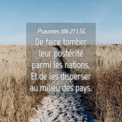 Picture 04 - Psaumes 106:27 LSG - De faire tomber leur postérité parmi les - Bible Verse Picture