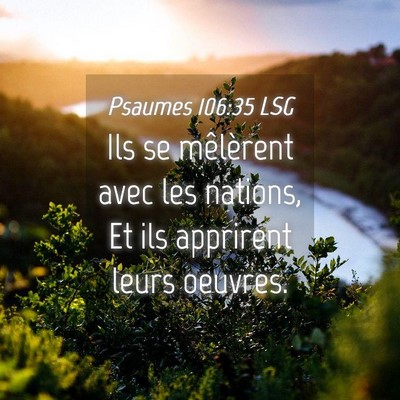 Picture 04 - Psaumes 106:35 LSG - Ils se mêlèrent avec les nations, Et ils - Bible Verse Picture
