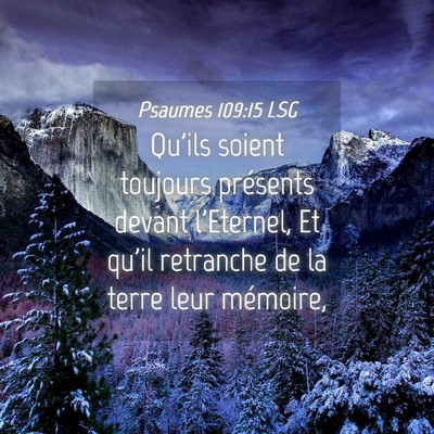 Picture 04 - Psaumes 109:15 LSG - Qu'ils soient toujours présents devant - Bible Verse Picture