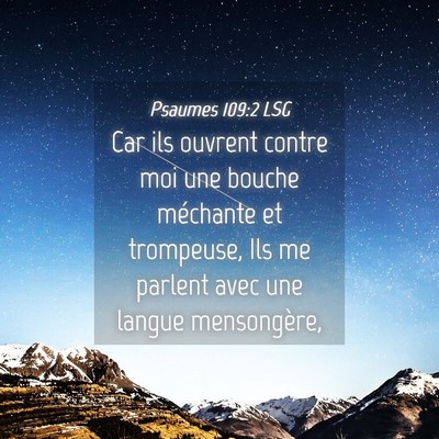 Picture 04 - Psaumes 109:2 LSG - Car ils ouvrent contre moi une bouche méchante - Bible Verse Picture