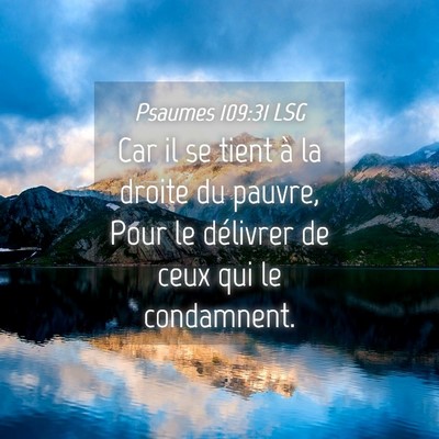Picture 04 - Psaumes 109:31 LSG - Car il se tient à la droite du pauvre, Pour le - Bible Verse Picture