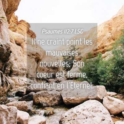Picture 04 - Psaumes 112:7 LSG - Il ne craint point les mauvaises nouvelles; Son - Bible Verse Picture