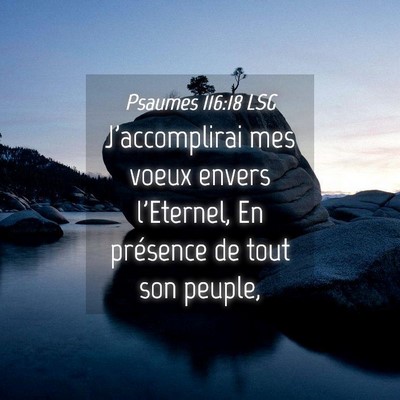Picture 04 - Psaumes 116:18 LSG - J'accomplirai mes voeux envers l'Eternel, En - Bible Verse Picture