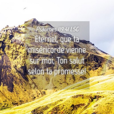 Picture 04 - Psaumes 119:41 LSG - Eternel, que ta miséricorde vienne sur moi, Ton - Bible Verse Picture