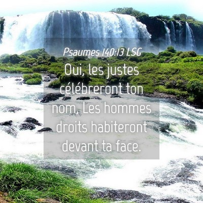Picture 04 - Psaumes 140:13 LSG - Oui, les justes célébreront ton nom, Les hommes - Bible Verse Picture