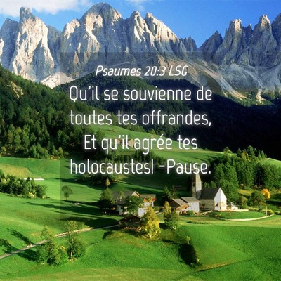 Picture 04 - Psaumes 20:3 LSG - Qu'il se souvienne de toutes tes offrandes, Et - Bible Verse Picture