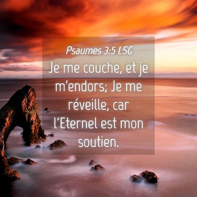 Picture 04 - Psaumes 3:5 LSG - Je me couche, et je m'endors; Je me réveille, - Bible Verse Picture