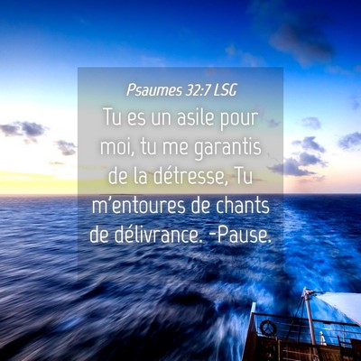 Picture 04 - Psaumes 32:7 LSG - Tu es un asile pour moi, tu me garantis de la - Bible Verse Picture