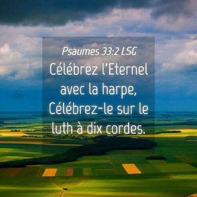 Picture 04 - Psaumes 33:2 LSG - Célébrez l'Eternel avec la harpe, Célébrez-le - Bible Verse Picture