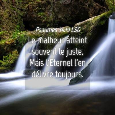 Picture 04 - Psaumes 34:19 LSG - Le malheur atteint souvent le juste, Mais - Bible Verse Picture