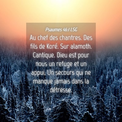 Picture 04 - Psaumes 46:1 LSG - Au chef des chantres. Des fils de Koré. Sur - Bible Verse Picture