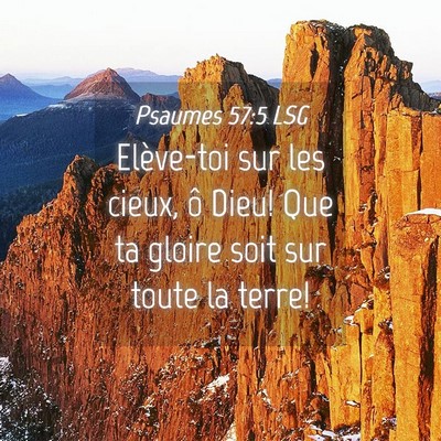 Picture 04 - Psaumes 57:5 LSG - Elève-toi sur les cieux, ô Dieu! Que ta gloire - Bible Verse Picture