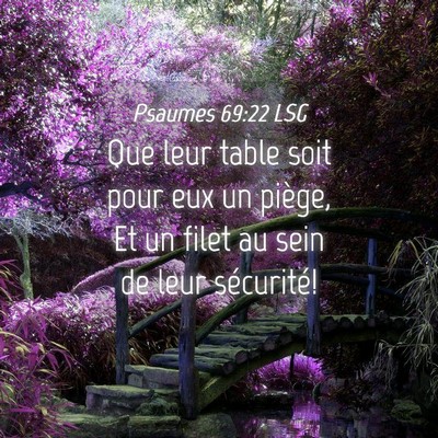 Picture 04 - Psaumes 69:22 LSG - Que leur table soit pour eux un piège, Et un - Bible Verse Picture