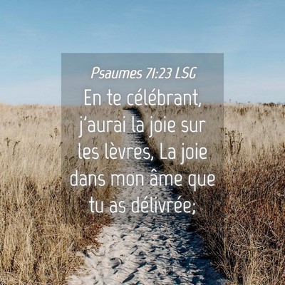 Picture 04 - Psaumes 71:23 LSG - En te célébrant, j'aurai la joie sur les - Bible Verse Picture