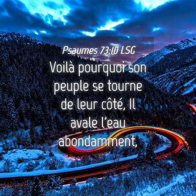 Picture 04 - Psaumes 73:10 LSG - Voilà pourquoi son peuple se tourne de leur - Bible Verse Picture