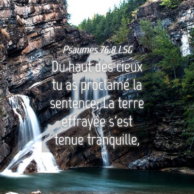 Picture 04 - Psaumes 76:8 LSG - Du haut des cieux tu as proclamé la sentence; La - Bible Verse Picture