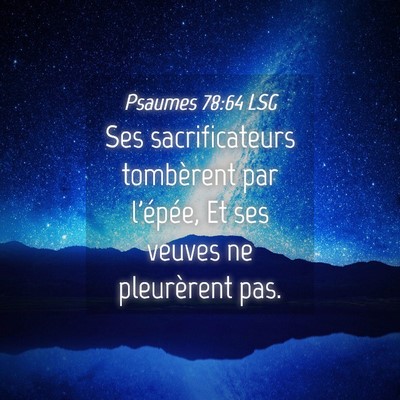 Picture 04 - Psaumes 78:64 LSG - Ses sacrificateurs tombèrent par l'épée, Et - Bible Verse Picture
