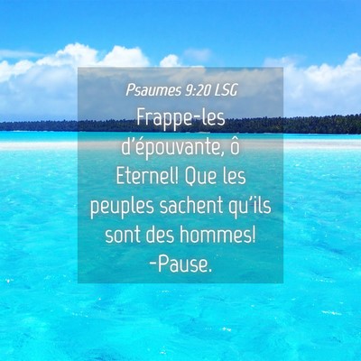 Picture 04 - Psaumes 9:20 LSG - Frappe-les d'épouvante, ô Eternel! Que les - Bible Verse Picture