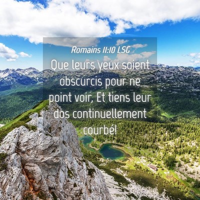 Picture 04 - Romains 11:10 LSG - Que leurs yeux soient obscurcis pour ne point - Bible Verse Picture