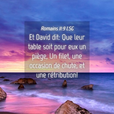 Picture 04 - Romains 11:9 LSG - Et David dit: Que leur table soit pour eux un - Bible Verse Picture
