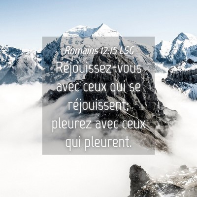 Picture 04 - Romains 12:15 LSG - Réjouissez-vous avec ceux qui se réjouissent; - Bible Verse Picture