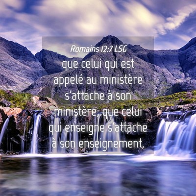 Picture 04 - Romains 12:7 LSG - que celui qui est appelé au ministère s'attache - Bible Verse Picture