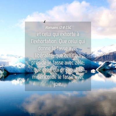 Picture 04 - Romains 12:8 LSG - et celui qui exhorte à l'exhortation. Que celui - Bible Verse Picture
