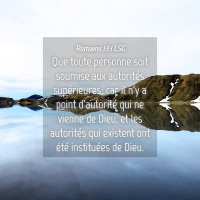 Picture 04 - Romains 13:1 LSG - Que toute personne soit soumise aux autorités - Bible Verse Picture