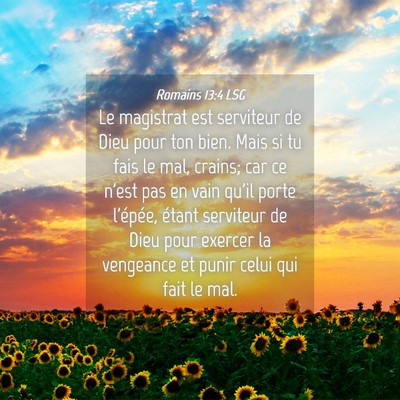 Picture 04 - Romains 13:4 LSG - Le magistrat est serviteur de Dieu pour ton bien. - Bible Verse Picture