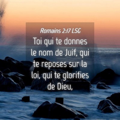 Picture 04 - Romains 2:17 LSG - Toi qui te donnes le nom de Juif, qui te reposes - Bible Verse Picture